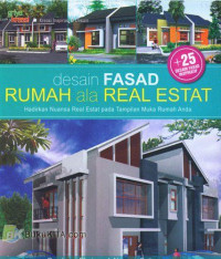 25 Desain Fasad Inspiratif :Desain fasad  Rumah Ala Real Estat