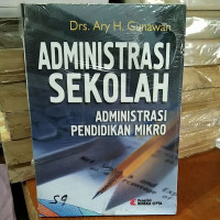 Administrasi sekolah :Administrasi pendidikan sekolah