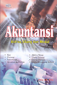 Akuntansi : aktiva, utang dan modal