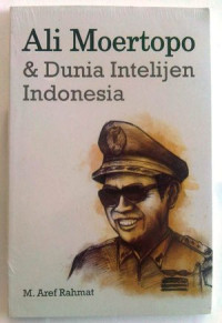 Ali Murtopo Dan Dunia Intelijen