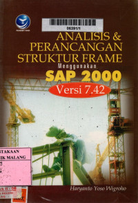 analisis dan perancangan struktur frame menggunakan SAP 2000 versi7.42