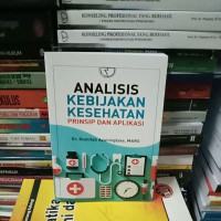 Analisis Kebijakan Kesehatan Prinsip Dan Aplikasi