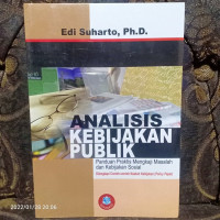 Analisis kebijakan publik : panduan praktis mengkaji masalah dan kebijakan sosial