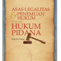 Asas legalitas & penemuan hukum dalam hukum pidana