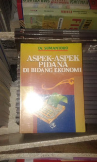 Aspek-aspek pidana di bidang ekonomi