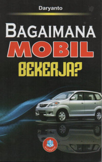 Bagaimana Mobil Bekerja?