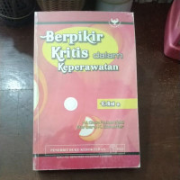 Berpikir kritis dalam keperawatan, Ed.2