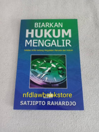 Biarkan Hukum mengalir