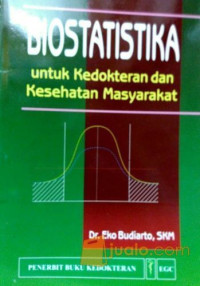 Biostatistika untuk kedokteran dan kesehatan masyarakat