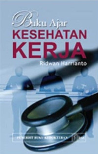 Buku ajar kesehatan kerja