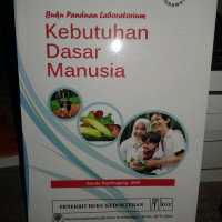 Buku panduan laboratorium kebutuhan dasar manusia