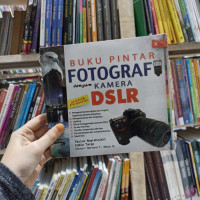 Buku pintar fotografi dengan kamera DSLR