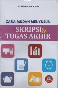 Cara mudah menyusun : skripsi,  dan Tugas Akhir