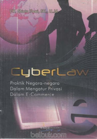 Cyberlaw: Praktik Negara Negara Dalam Mengatur Privasi Dalam E Commerce