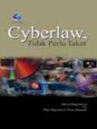 Cyberlaw, tidak perlu takut