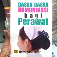 Dasar-dasar komunikasi bagi perawat