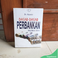 Dasar-dasar perbankan edisi revisi