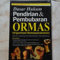 Dasar Hukum Pendirian dan Penbubaran Ormas