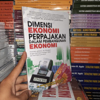 Dimensi ekonomi perpajakan dalam pembangunan ekonomi