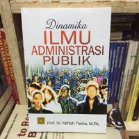 Dinamika Ilmu Administrasi Publik