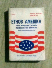 Ethos Amerika : sikap masyarakat terhadap kapitalisme dan demokrasi