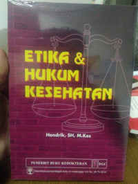 Etika dan hukum kesehatan