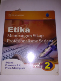 Etika membangun sikap professional sarjana