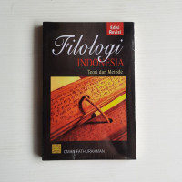 Filologi Indonesia : teori dan metode