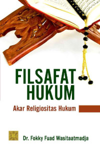 Filsafat hukum : akar religiositas hukum