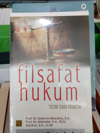 Filsafat hukum : teori dan praktik