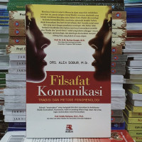 Filsafat Komunikasi: Tradisi dan Metode Fenomenologi