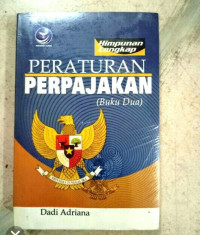 Himpunan Lengkap Peraturan Perpajakan Buku 2