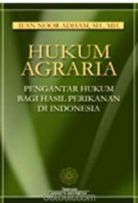 hukum Agraria Pengantar hukum bagi hasil perikanan di Indonesia