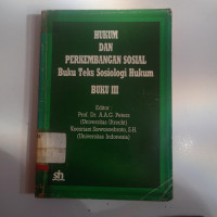 Hukum dan perkembangan sosial : buku teks sosiologi hukum (BUKU II)