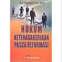 Hukum ketenagakerjaan pasca reformasi