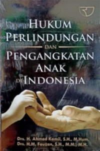 Hukum Perlindungan dan Pengangkatan Anak di Indonesia