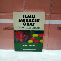 Ilmu meracik obat : teori dan praktek