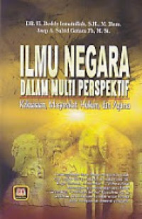 Ilmu negara dalam multi perspektif : kekuasaan, masyarakat, hukum dan agama