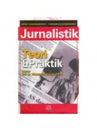 Jurnalistik  : teori dan praktik