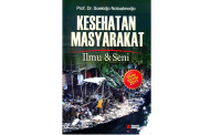 Kesehatan masyarakat : ilmu & seni