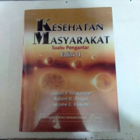 Kesehatan Masyarakat : suatu pengantar = An Introduction to Community Health