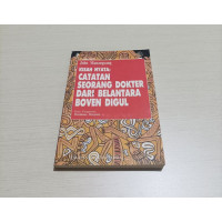 Kisah Nyata : Catatan Seorang Dokter Dari Belantara Boven Digul