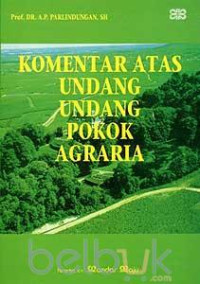 Komentar atas undang-undang pokok agraria