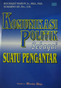 Komunikasi politik sebagai suatu pengantar