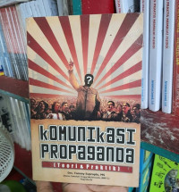 Komunikasi Propaganda( Teori dan Praktek)