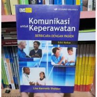 Komunikasi untuk keperawatan : berbicara dengan pasien, Ed.2