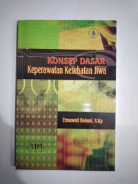 Konsep dasar keperawatan kesehatan Jiwa