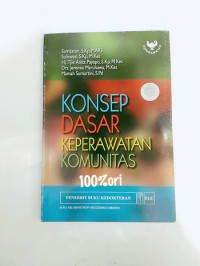 Konsep dasar keperawatan komunitas