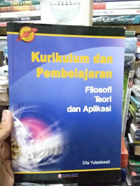 Kurikulum dan pembelajaran : filosofi teori dan aplikasi