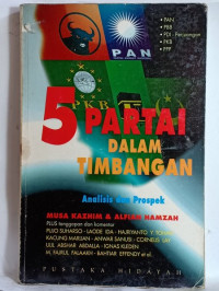 Lima partai dalam timbangan : PAN, PBB, PDI-Perjuangan, PKB, PPP